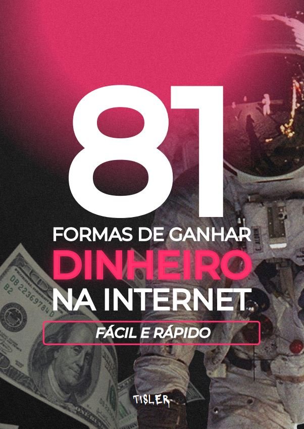81 formas de ganhar dinheiro na internet